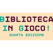BIBLIOTECA IN GIOCO!