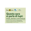 Questa sera si parla di lupi: studi, storie e convivenza