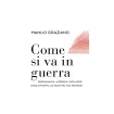 COME SI VA IN GUERRA 