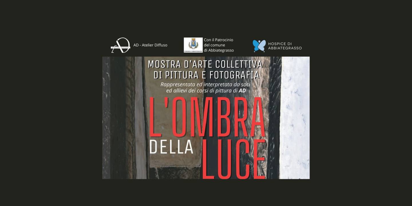 Eventi in Abbitegrasso: L'OMBRA DELLA LUCE