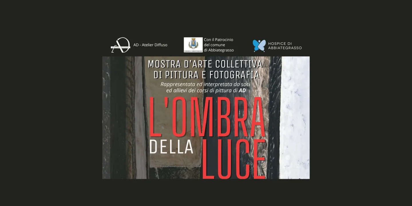 Eventi in Abbitegrasso: L'OMBRA DELLA LUCE