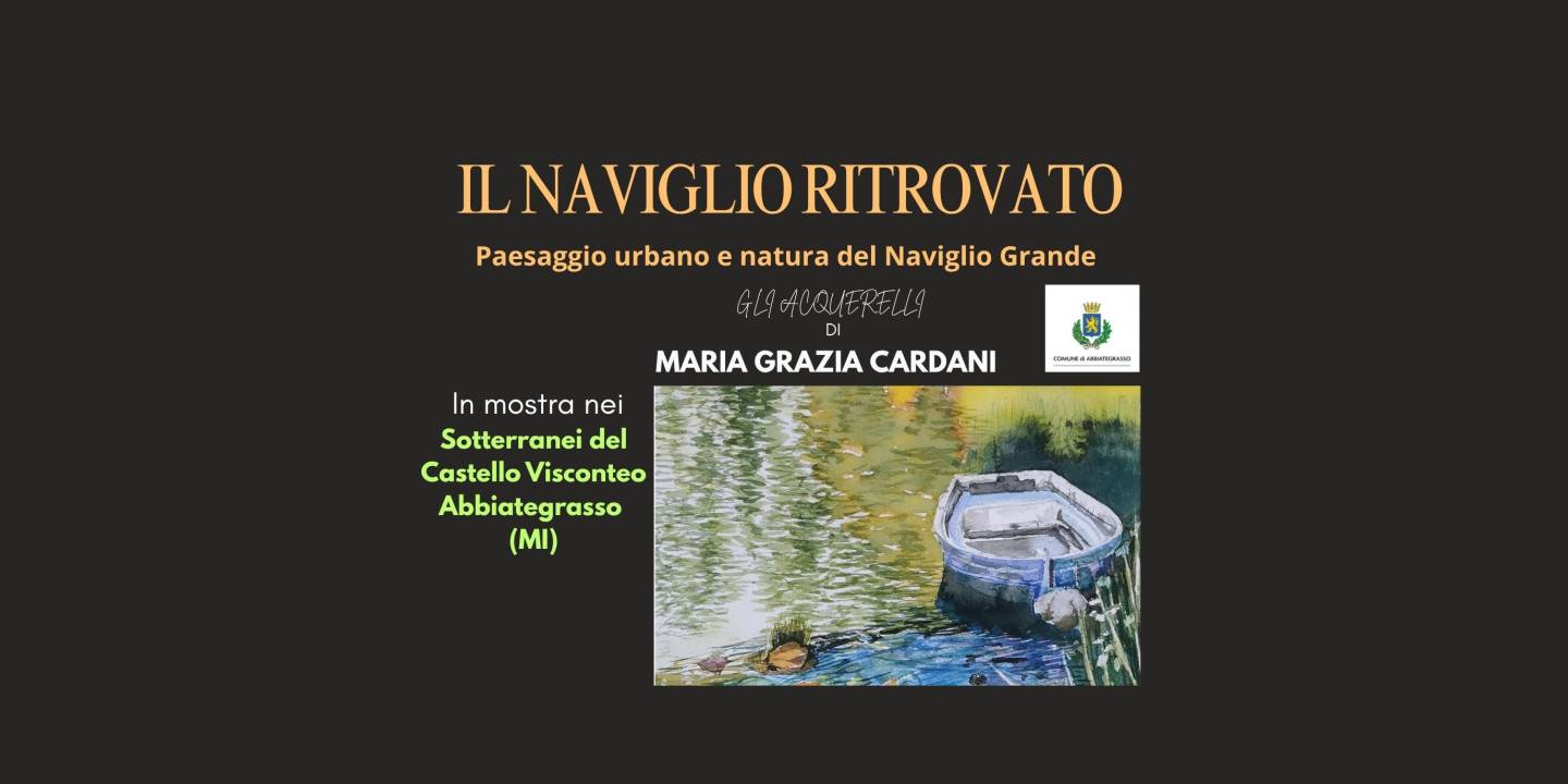 Eventi in Abbitegrasso: IL NAVIGLIO RITROVATO