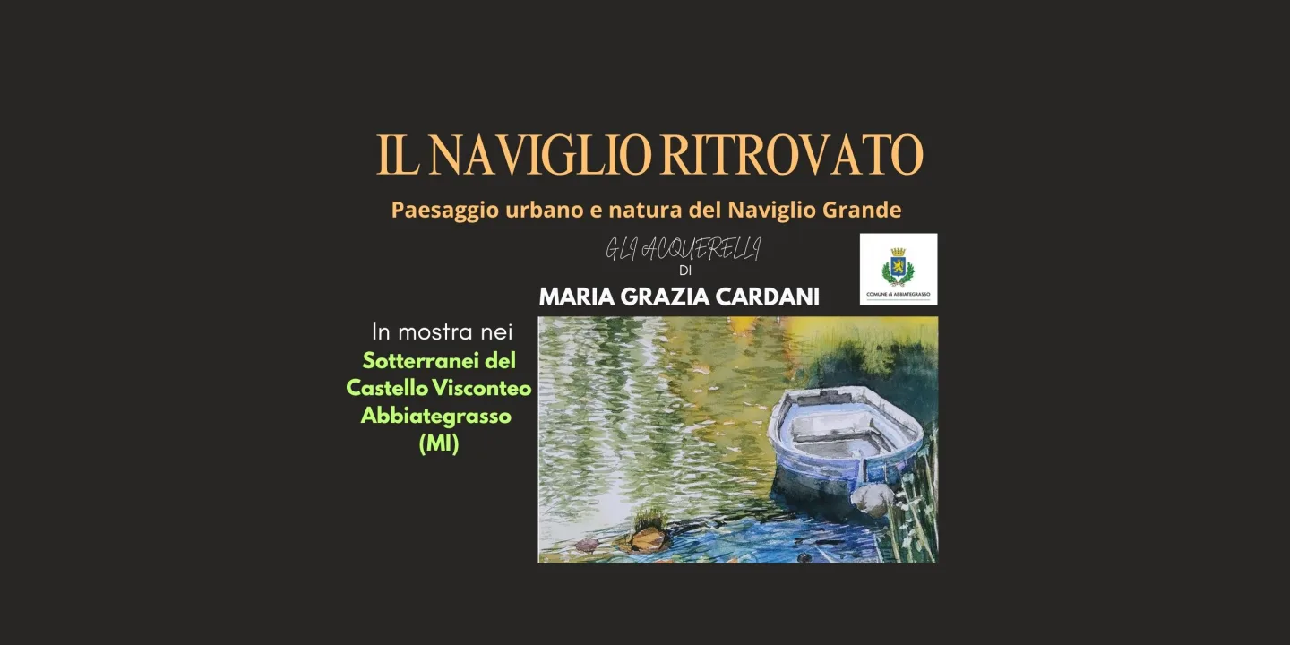 Eventi in Abbitegrasso: IL NAVIGLIO RITROVATO 