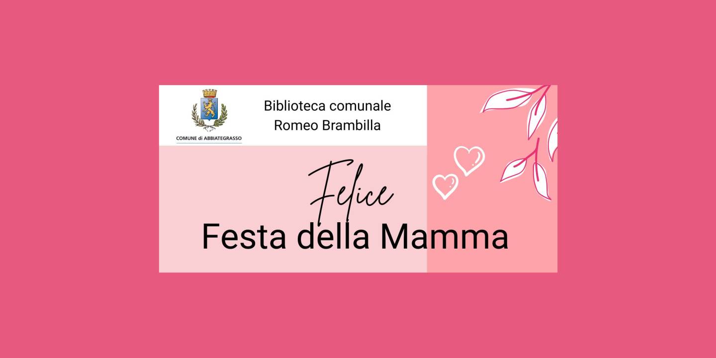 Eventi in Abbitegrasso: Felice Festa della Mamma