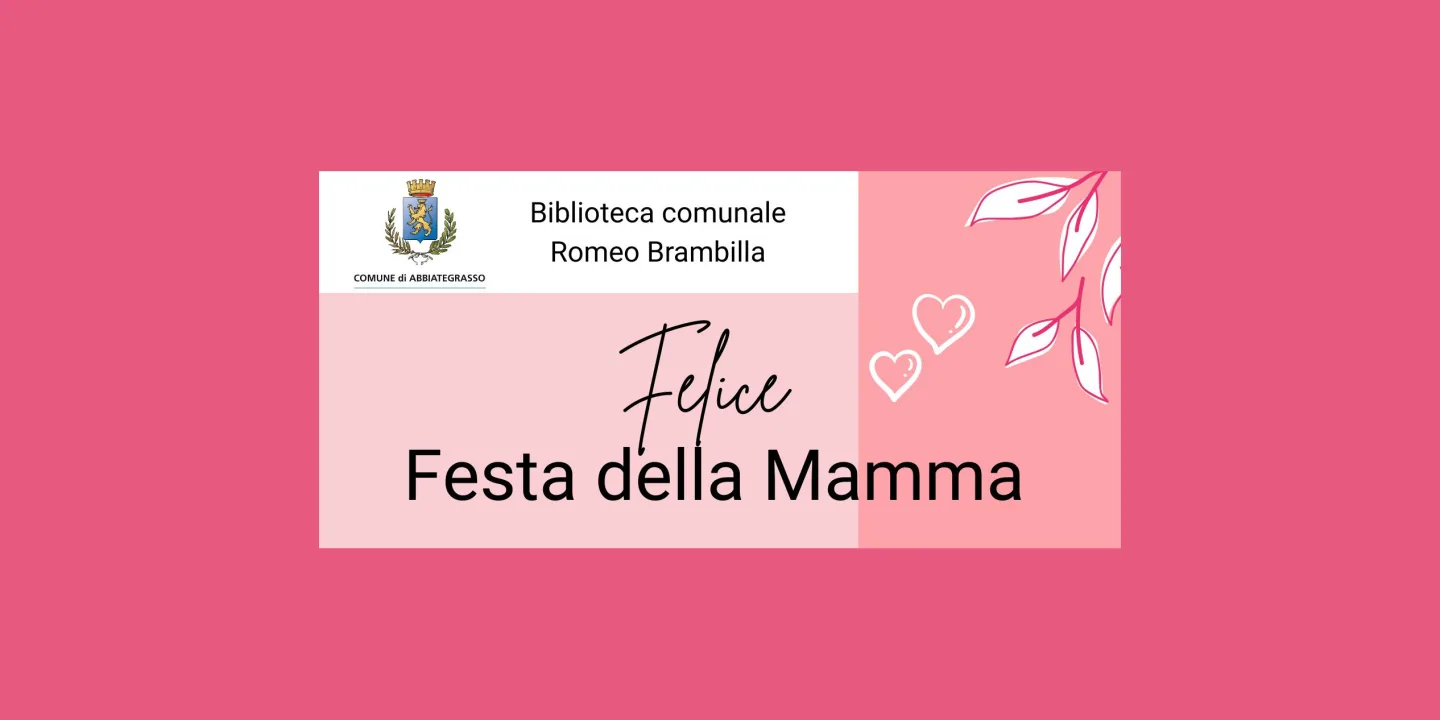 Eventi in Abbitegrasso: Felice Festa della Mamma