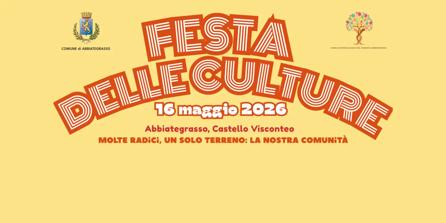 Eventi in Abbitegrasso: FESTA DELLE CULTURE - UMANE CONNESSIONI 2026