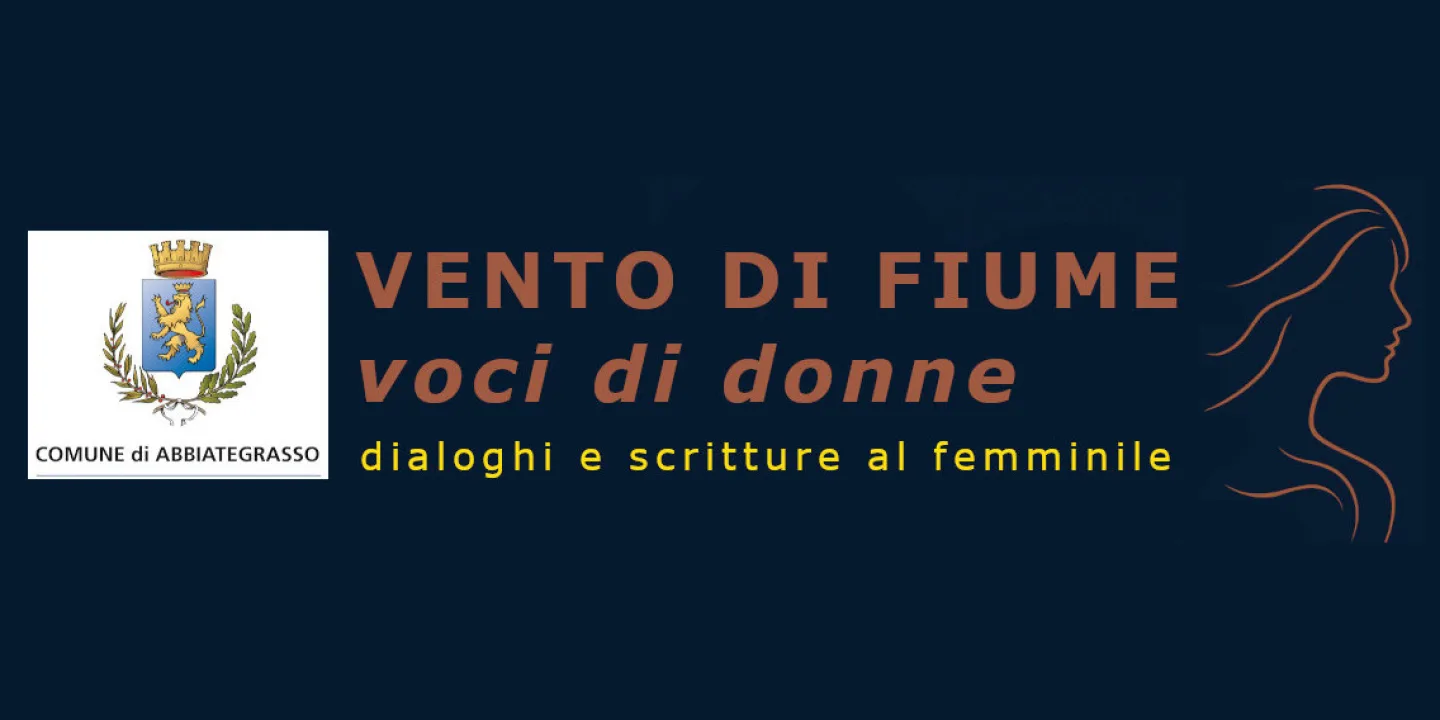 Eventi in Abbitegrasso: VENTO DI FIUME voci di donne