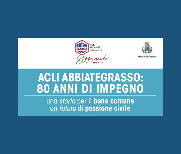ACLI ABBIATEGRASSO: 80 ANNI DI IMPEGNO