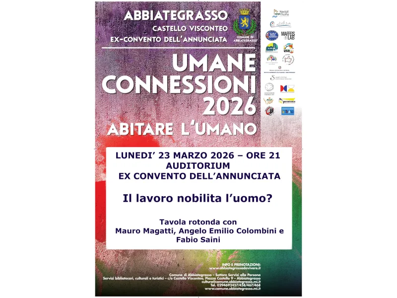 UMANE CONNESSIONI 2026 - Tavola rotonda con Mauro Magatti, Angelo Emilio Colombini e Fabio Saini
